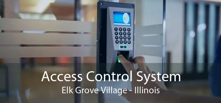 Access Control System Elk Grove Village - Illinois