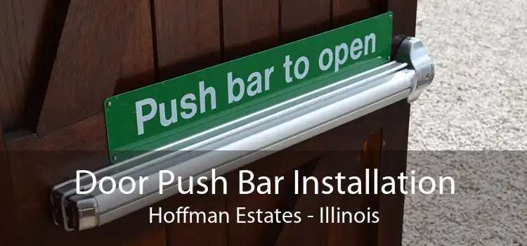 Door Push Bar Installation Hoffman Estates - Illinois