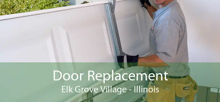 Door Replacement Elk Grove Village - Illinois