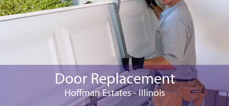 Door Replacement Hoffman Estates - Illinois