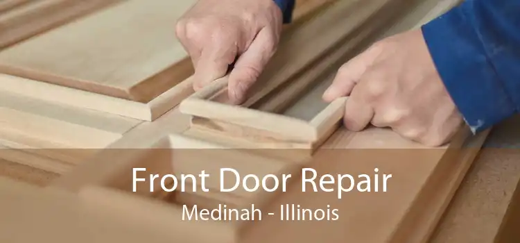 Front Door Repair Medinah - Illinois