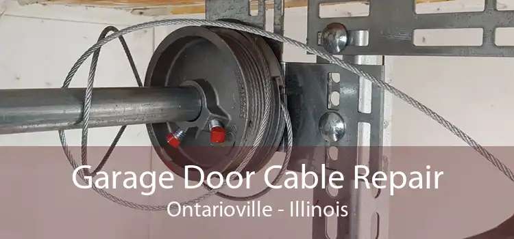 Garage Door Cable Repair Ontarioville - Illinois