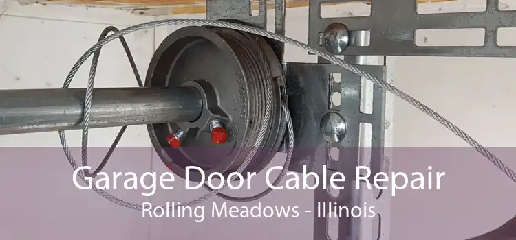 Garage Door Cable Repair Rolling Meadows - Illinois