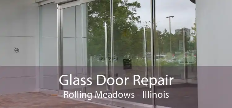 Glass Door Repair Rolling Meadows - Illinois