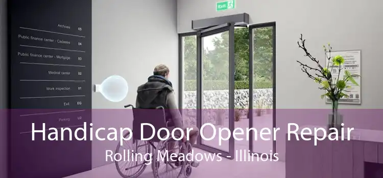 Handicap Door Opener Repair Rolling Meadows - Illinois