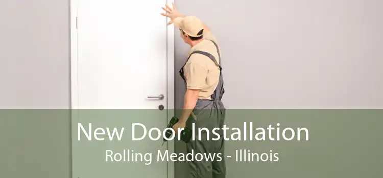 New Door Installation Rolling Meadows - Illinois