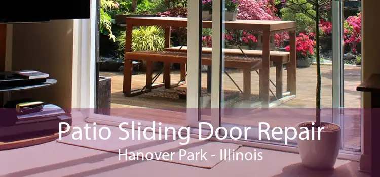 Patio Sliding Door Repair Hanover Park - Illinois