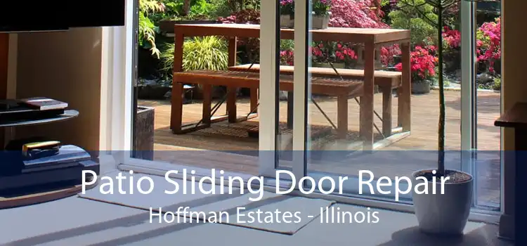 Patio Sliding Door Repair Hoffman Estates - Illinois