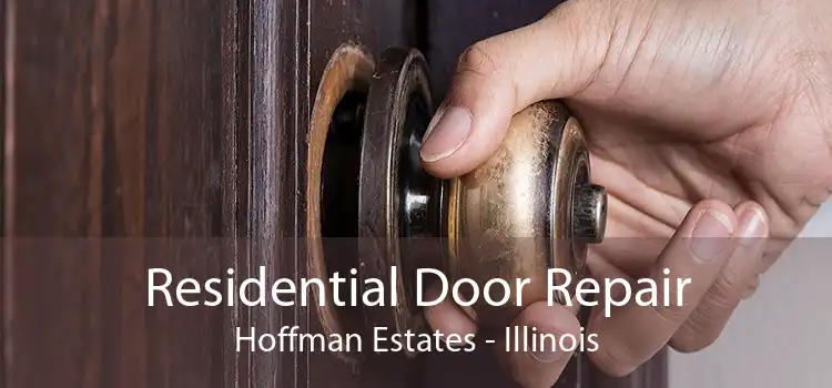 Residential Door Repair Hoffman Estates - Illinois