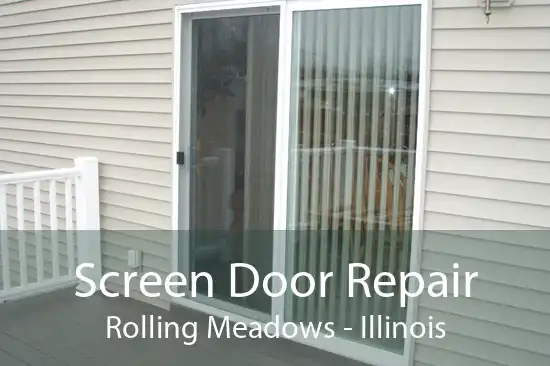 Screen Door Repair Rolling Meadows - Illinois